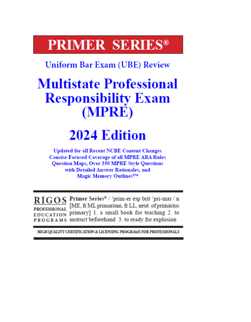 Rigos Primer Series Uniform Bar Exam (UBE) Review Multistate Professional Responsibility Exam (MPRE) Review 2024 Edition