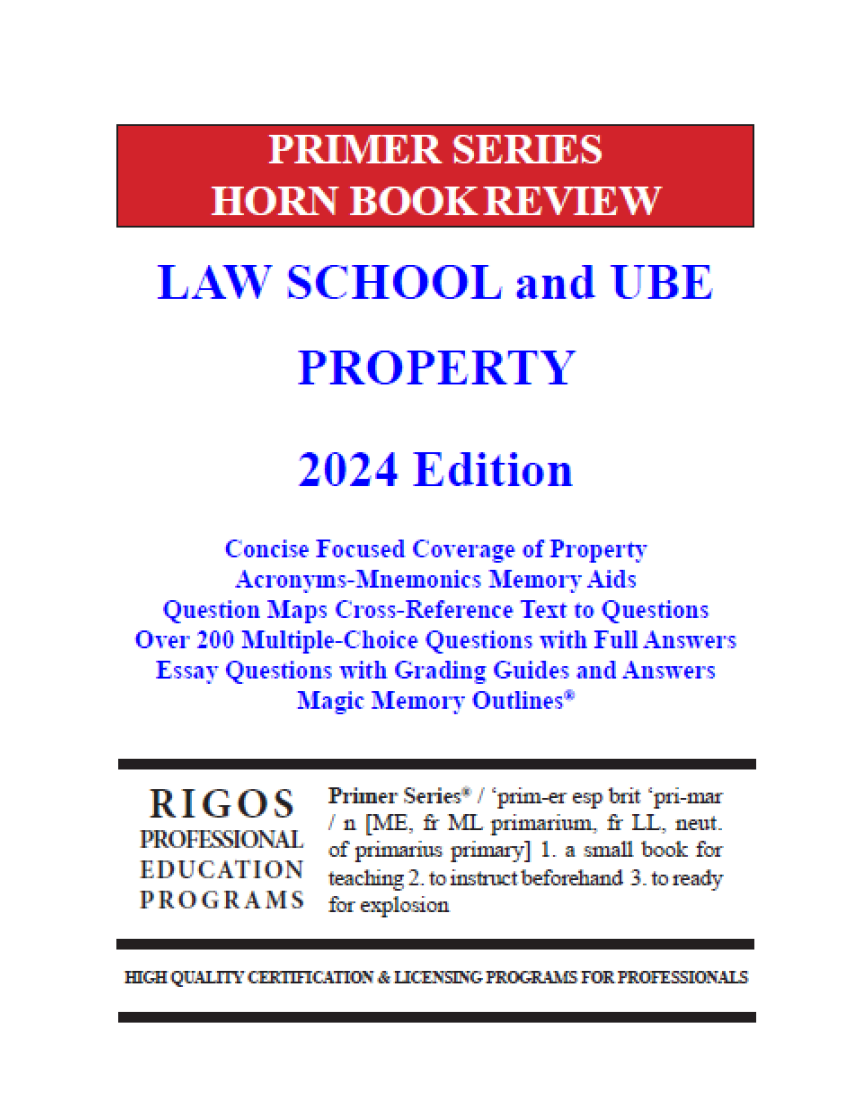 Rigos Primer Series Law School and UBE Property Primer (2024 Edition)