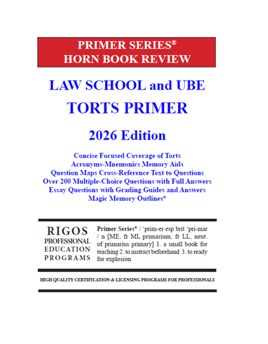 Rigos Primer Series Law School and UBE Torts Primer (2026 Edition)